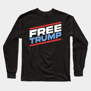 Free Trump Republican Support Pro Trump Long Sleeve T-Shirt